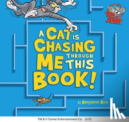 Bird, Benjamin - A Cat Is Chasing Me Through This Book!