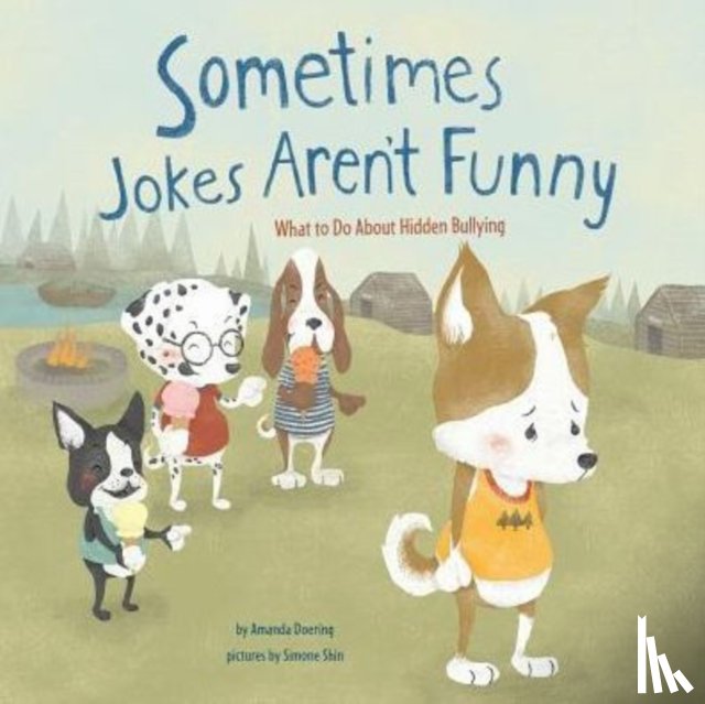 Doering, Amanda F - Sometimes Jokes Arent Funny: What to Do About Hidden Bullying (No More Bullies)