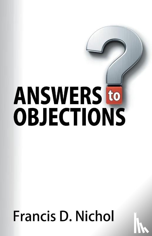 Nichol, Francis D - Answers to Objections