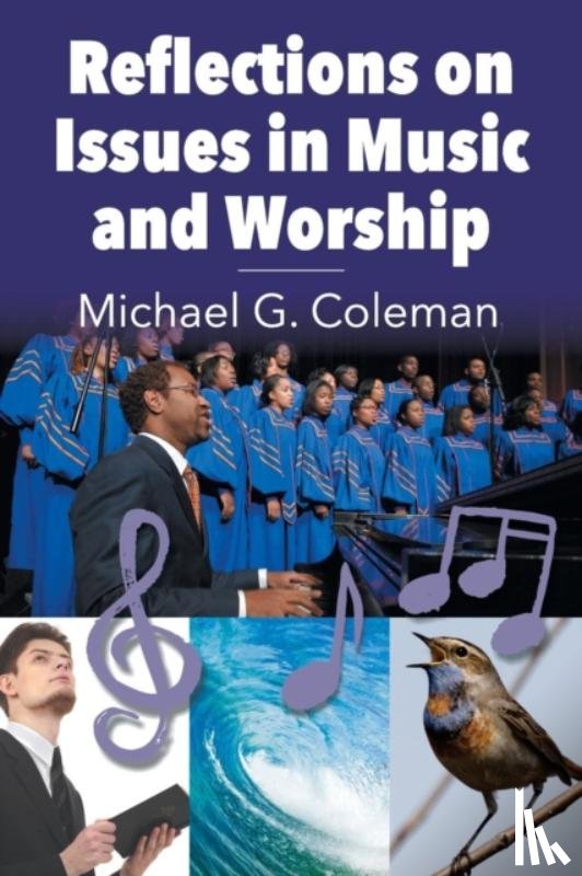 Coleman, Michael G - Reflections on Issues in Music and Worship