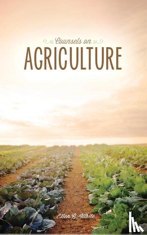 White, Ellen G - Counsels on Agriculture