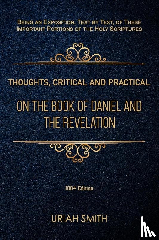 Smith, Uriah - Thoughts, Critical and Practical, on the Book of Daniel and the Revelation