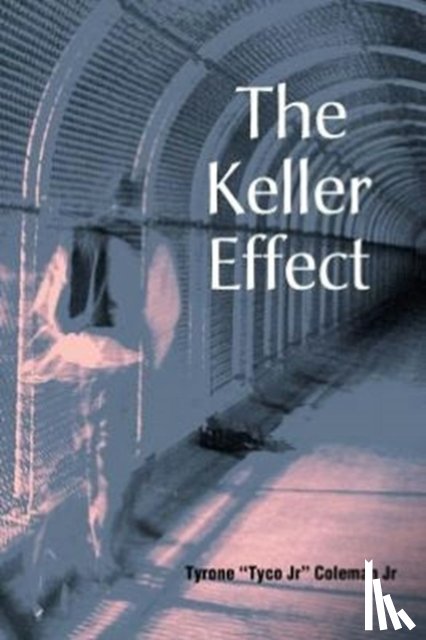 Coleman, Tyrone Tyco Jr - The Keller Effect