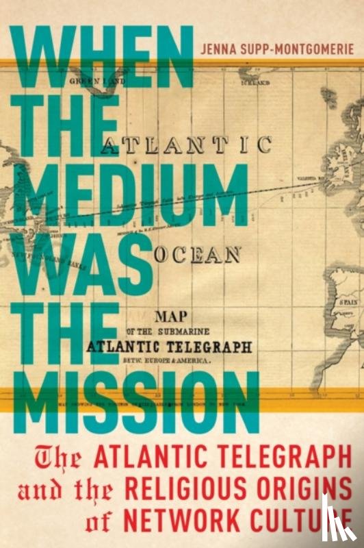 Supp-Montgomerie, Jenna - When the Medium Was the Mission