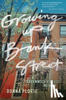 Florio, Donna - Growing Up Bank Street