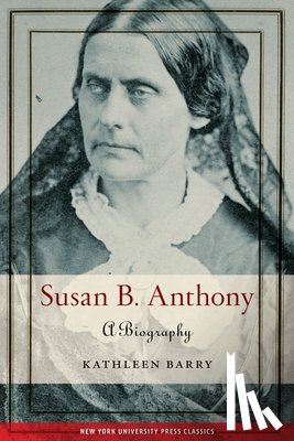 Barry, Kathleen - Susan B. Anthony