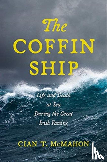 McMahon, Cian T. - The Coffin Ship
