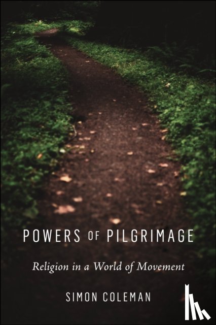 Coleman, Simon - Powers of Pilgrimage