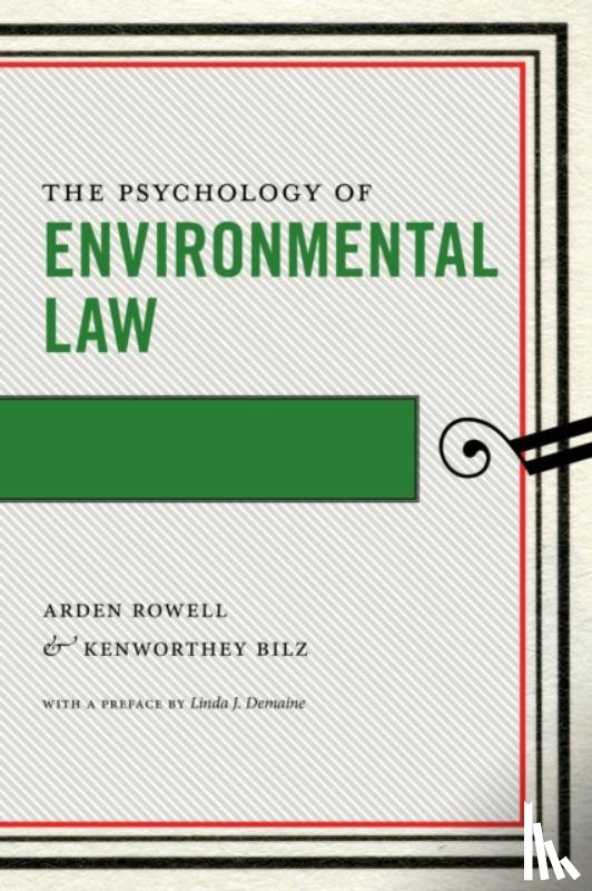 Rowell, Arden, Bilz, Kenworthey - The Psychology of Environmental Law