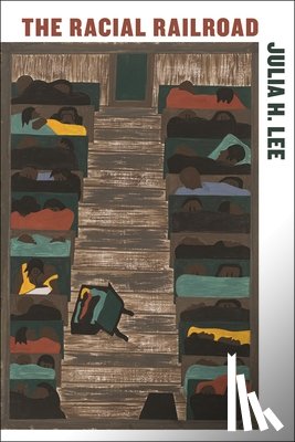 Lee, Julia H. - The Racial Railroad
