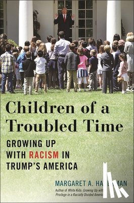 Hagerman, Margaret A. - Children of a Troubled Time