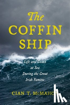 McMahon, Cian T. - The Coffin Ship