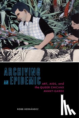 Hernández, Robb - Archiving an Epidemic
