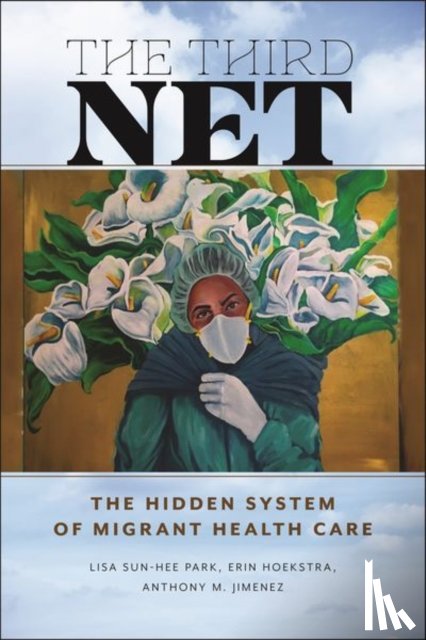 Park, Lisa Sun-Hee, Hoekstra, Erin, Jimenez, Anthony M. - The Third Net