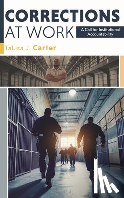 Carter, TaLisa J. - Corrections at Work