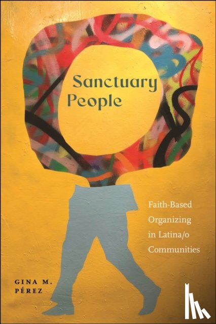 Perez, Gina M. - Sanctuary People