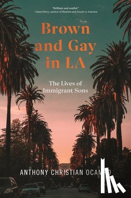 Ocampo, Anthony Christian - Brown and Gay in LA