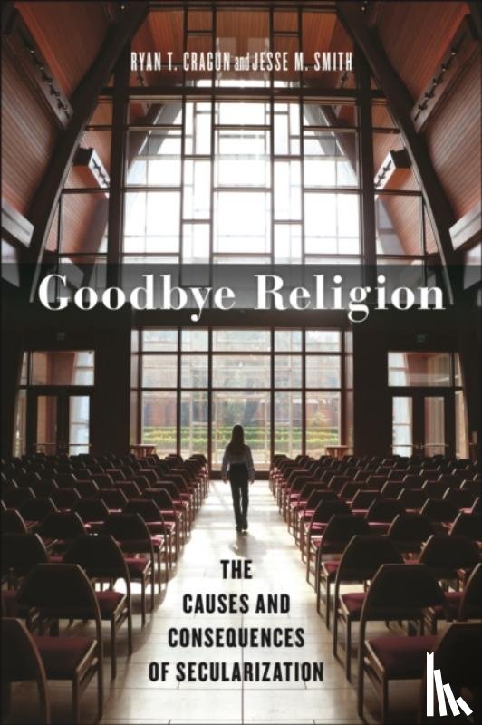 Cragun, Ryan T., Smith, Jesse M. - Goodbye Religion