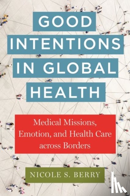 Berry, Nicole S. - Good Intentions in Global Health