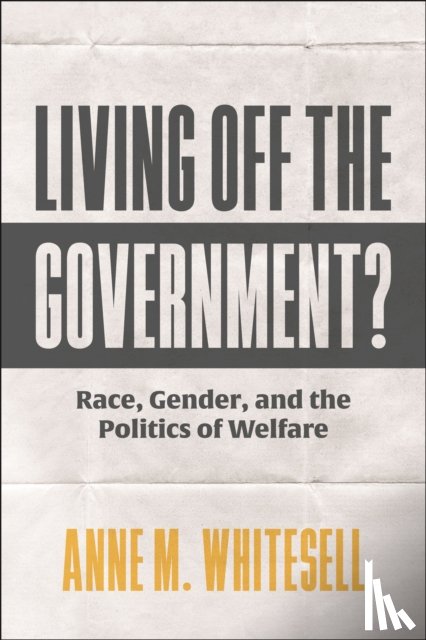 Whitesell, Anne M. - Living Off the Government?