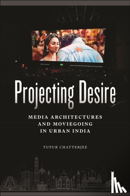 Chatterjee, Tupur - Projecting Desire