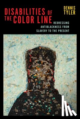 Tyler, Dennis - Disabilities of the Color Line