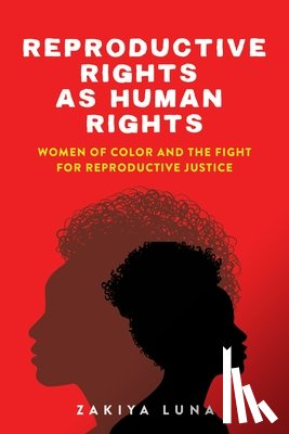 Luna, Zakiya - Reproductive Rights as Human Rights