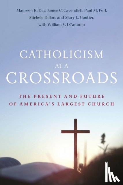 Day, Maureen K., Cavendish, James C., Perl, Paul M., Dillon, Michele - Catholicism at a Crossroads