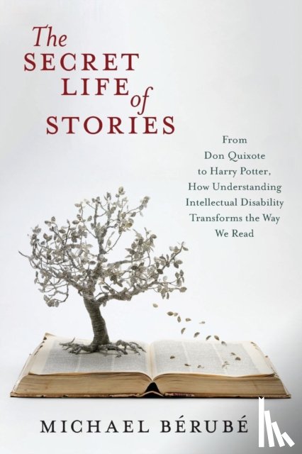 Berube, Michael - The Secret Life of Stories