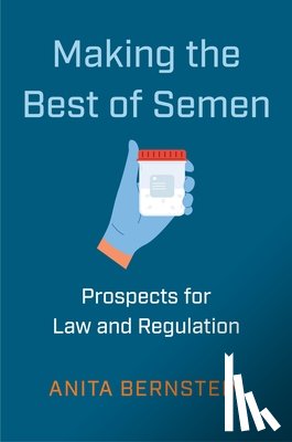 Bernstein, Anita - Making the Best of Semen