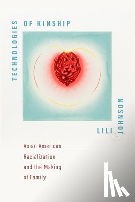 Johnson, LiLi - Technologies of Kinship