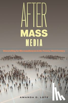 Lotz, Amanda D. - After Mass Media