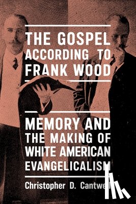 Cantwell, Christopher D. - The Gospel According to Frank Wood