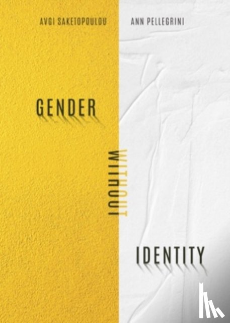 Saketopoulou, Avgi, Pellegrini, Ann - Gender Without Identity