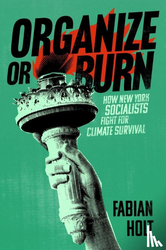 Holt, Fabian - Organize or Burn