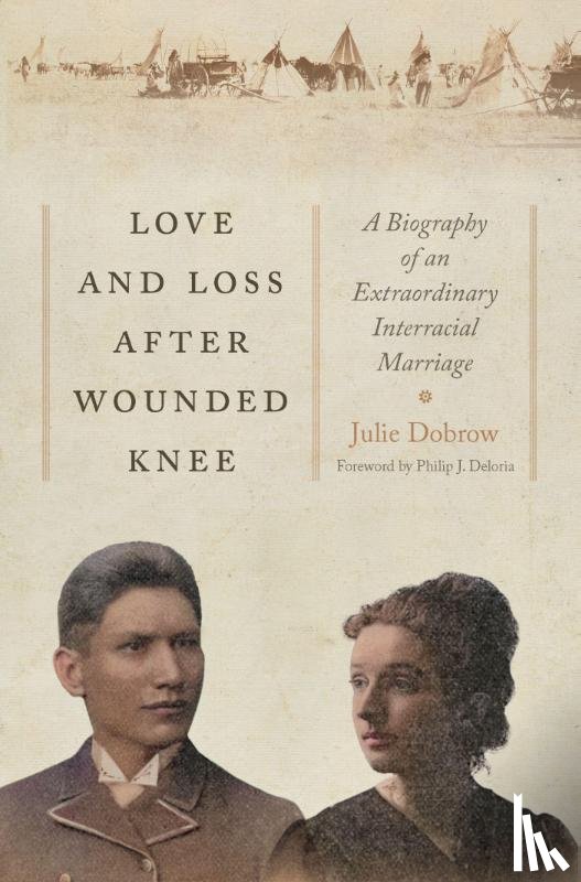 Dobrow, Julie - Love and Loss After Wounded Knee