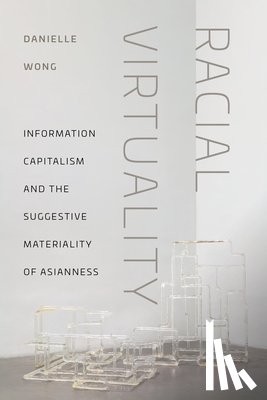 Wong, Danielle - Racial Virtuality
