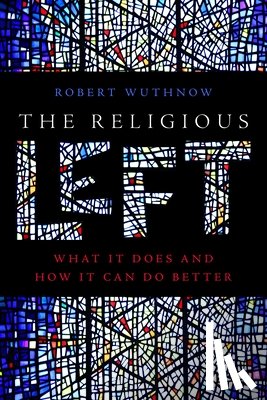 Wuthnow, Robert - The Religious Left