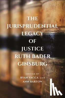  - The Jurisprudential Legacy of Justice Ruth Bader Ginsburg