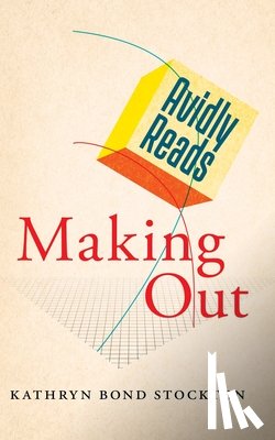 Stockton, Kathryn Bond - Avidly Reads Making Out