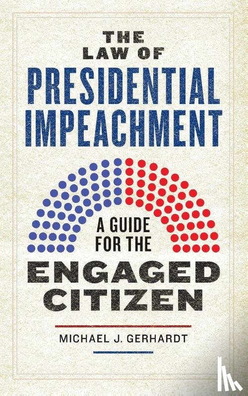 Gerhardt, Michael J. - The Law of Presidential Impeachment