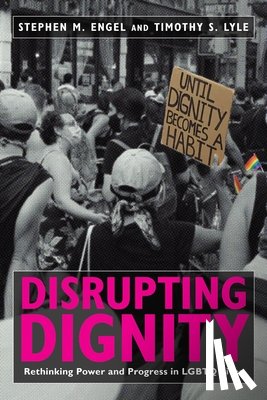 Engel, Stephen M., Lyle, Timothy S. - Disrupting Dignity