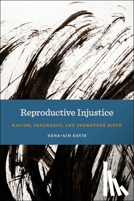 Davis, Dana-Ain - Reproductive Injustice