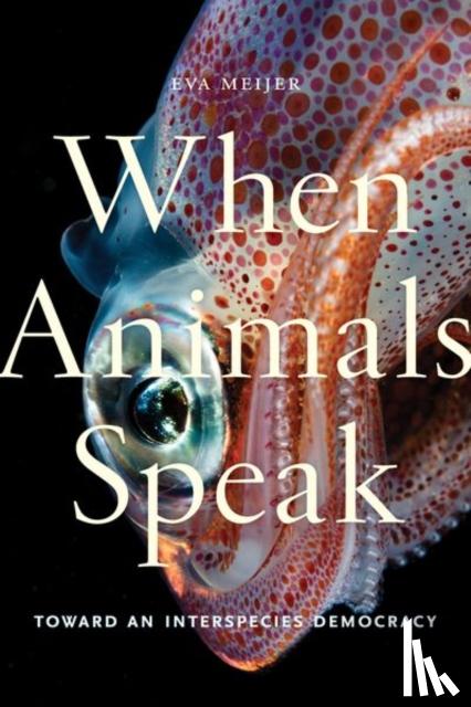Meijer, Eva - When Animals Speak