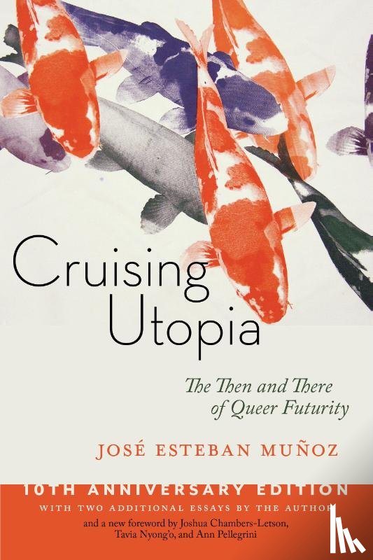Munoz, Jose Esteban - Cruising Utopia, 10th Anniversary Edition