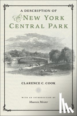 Cook, Clarence C - A Description of the New York Central Park