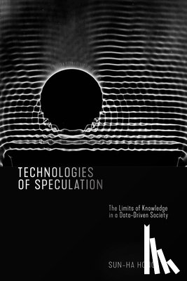 Hong, Sun-ha - Technologies of Speculation