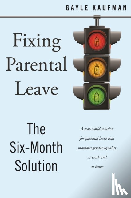Kaufman, Gayle - Fixing Parental Leave