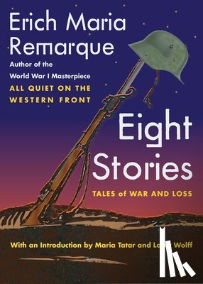 Remarque, Erich Maria, Wolff, Larry - Eight Stories
