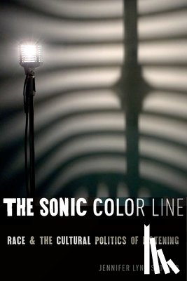 Stoever, Jennifer Lynn - The Sonic Color Line